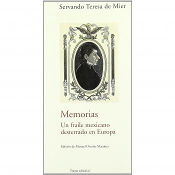 Memorias: Un fraile mexicano desterrado en Europa