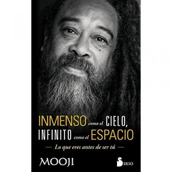 INMENSO COMO EL CIELO, INFINITO COMO EL ESPACIO - Mooji