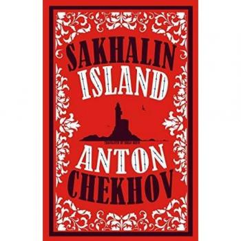 Isla de Sakhalin: Relato de Chekhov sobre la Isla Siberiana