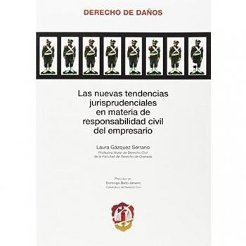 Las nuevas tendencias jurisprudenciales en materia de responsabilidad civil del empresario