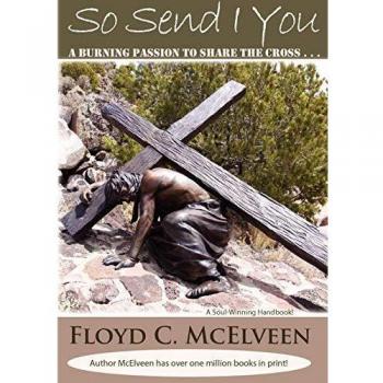 So Send I You: A Burning Passion to Share Christ - Inspirational Christian Book by Floyd C. McElveen