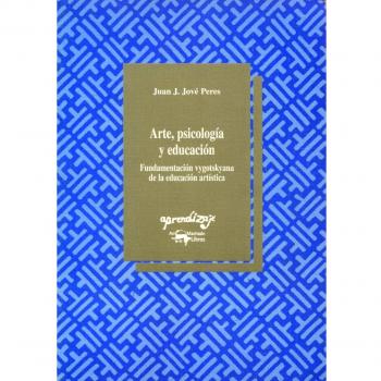 Arte, psicología y educación: Fundamentación vygotskyana de la educación artística