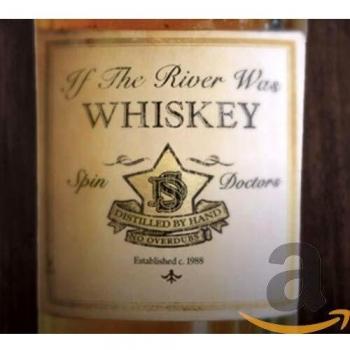 If The River Was Whiskey