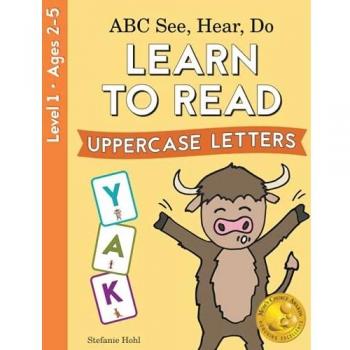ABC See, Hear, Do Level 1: Uppercase Letter Reading Program by Stefanie Hohl