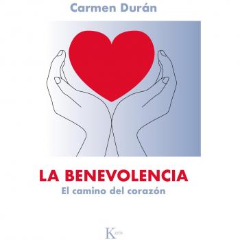 La benevolencia: El camino del corazón