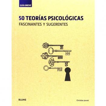 50 teorías psicológicas: fascinantes y sugerentes - RODRÍGUEZ FISCHER, CRISTINA