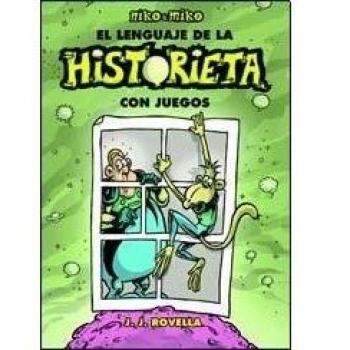 Niko y Miko / Niko and Miko: El Lenguaje De La Historieta. Con Juegos / the Language of the Cartoon With Games