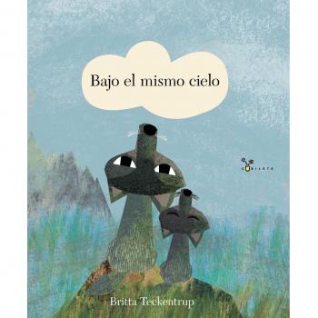 Bajo el mismo cielo - Britta Teckentrup
