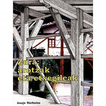 Zura, Arotzak Eta Etxegileak