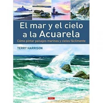 El Mar Y El Cielo A La Acuarela - Harrison, Terry/unturbe Fernández, María José