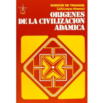 Orígenes De La Civilizacion Adámica - Tomos 1-2