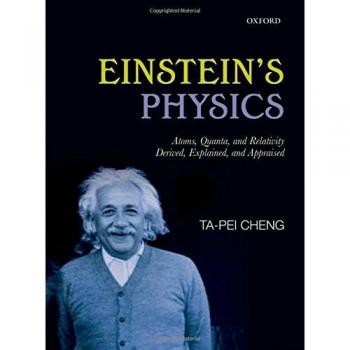 Einstein's Physics: Atoms, Quanta, and Relativity Explained