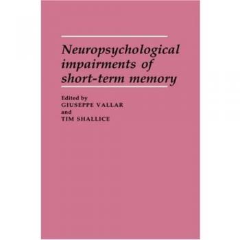 Impedimentos Neuropsicológicos de la Memoria a Corto Plazo - Giuseppe Vallar y Tim Shallice