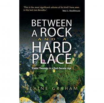 Between a Rock and a Hard Place: Public Theology in a Post-Secular Age by Elaine Graham - Academic Book on Theology and Society