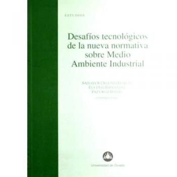 Desafíos tecnológicos de la nueva normativa sobre medio ambiente industrial