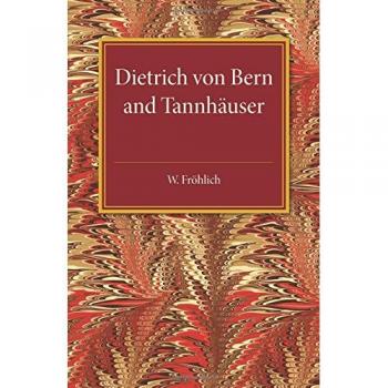 Frohlich, W.: Dietrich von Bern y Tannhauser - Edición en Rústica
