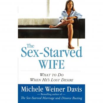 The Sex-Starved Wife: A Guide to Rekindling Desire in Relationships
