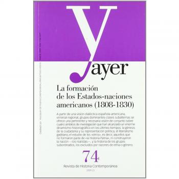 LA FORMACION DE LOS ESTADOS-NACIONES AMERICANOS, 1808-1830: Ayer 74