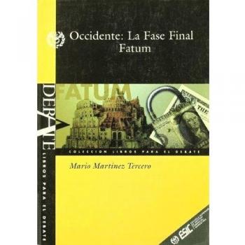 Occidente: La fase final: Fatum