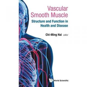 Vascular Smooth Muscle: Structure and Function in Health and Disease