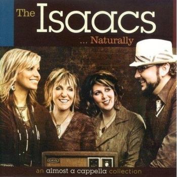Isaacs Naturally, The