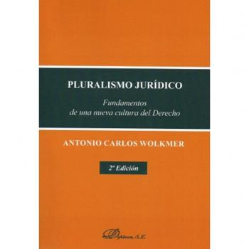 Pluralismo jurídico: Fundamentos de una nueva cultura del Derecho