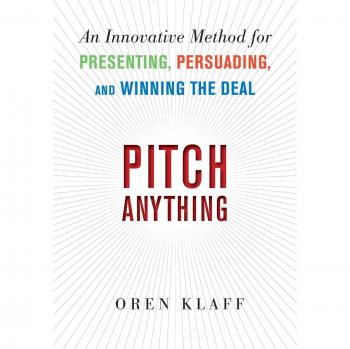 Pitch Anything: An Innovative Method for Presenting, Persuading, and Winning the Deal by Oren Klaff (McGraw-Hill Publishing Company)