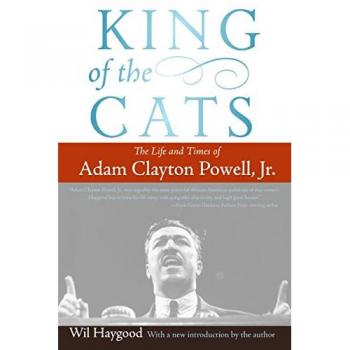King of the Cats: The Life and Times of Adam Clayton Powell, Jr. - Biography