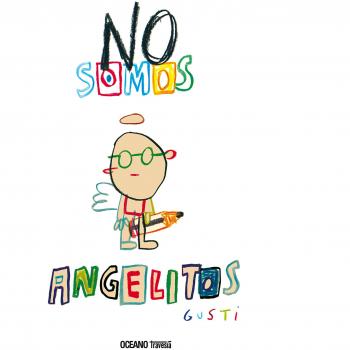 No somos angelitos - Gusti