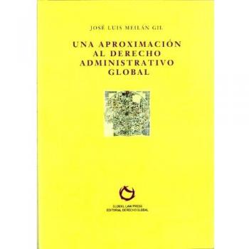 Una aproximación al Derecho Administrativo Global: 3