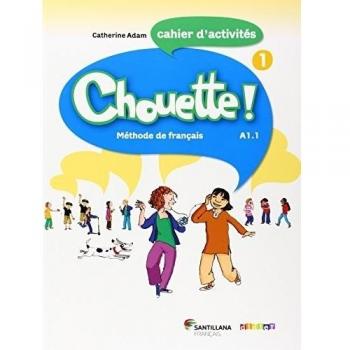 CHOUETTE 1 CAHIER D'EXERCICES - 9788492729906: Cahier d'activités - Varios autores