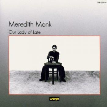 Meredith Monk - Nuestra Señora de Tarde (Edición Especial)