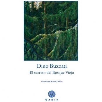 El secreto del Bosque Viejo. Edición Ilustrada - Dino Buzzati
