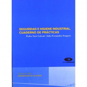 Seguridad e higiene industrial: Cuaderno de prácticas