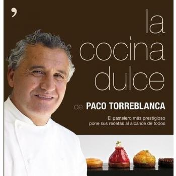 La cocina dulce: El pastelero más prestigioso pone sus recetas al alcance de todos