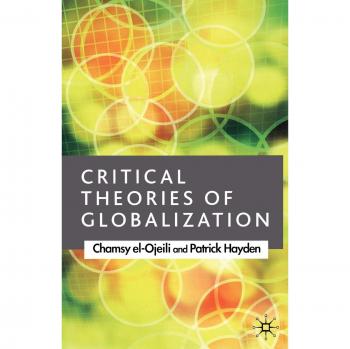 Critical Theories of Globalization: An Introduction