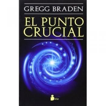 PUNTO CRUCIAL, EL - BRADEN, GREGG