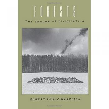 Forests: The Shadow of Civilization