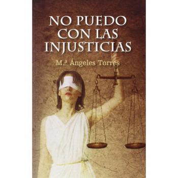No Puedo Con Las Injusticias
