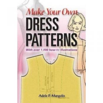 Make Your Own Dress Patterns