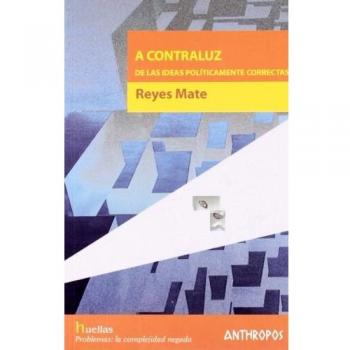 A Contraluz De Las Ideas Políticamente Correctas