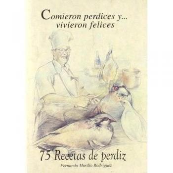 Comieron perdices y vivieron felices