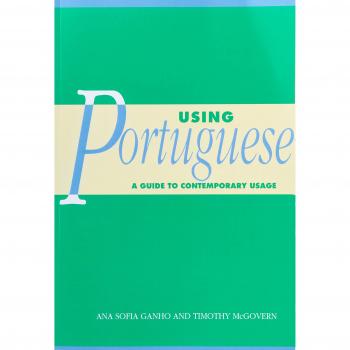 Using Portuguese: A Guide to Contemporary Usage