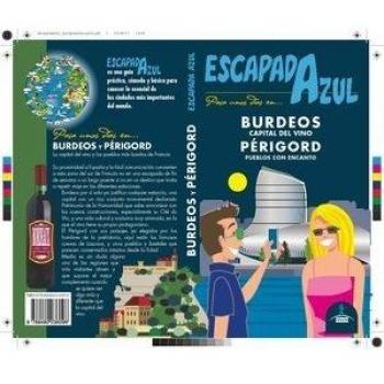 Burdeos y Périgord Escapada Azul - ángel Ingelmo