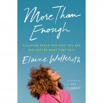 More Than Enough: Claiming Space for Who You Are (No Matter What They Say) by Elaine Welteroth