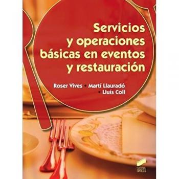 Servicios y operaciones básicas en eventos y restauración: 34 - Vives Serra, Roser; Llauradó I Raventós, Martí; Coll Nicolau, Lluís