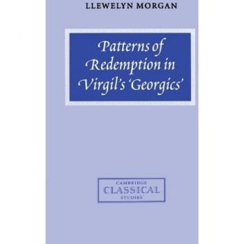 Patrones de Redención en las Georgicas de Virgilio (Estudios Clásicos de Cambridge) - Edición en Rústica