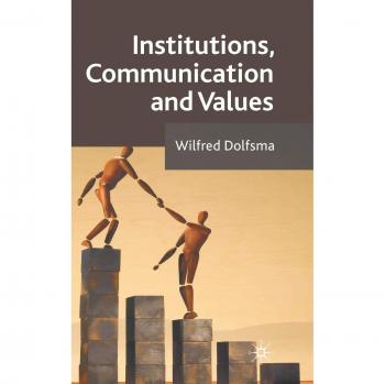 Institutions, Communication and Values