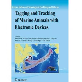 Electronic Marine Animal Tagging and Tracking: Methods and Technologies in Fish Biology and Fisheries