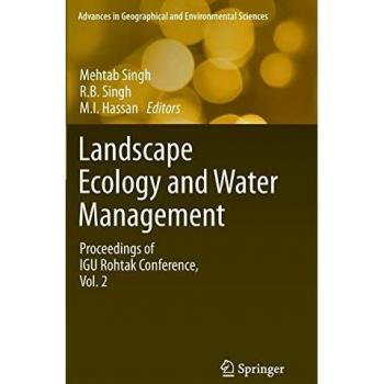 Landscape Ecology and Water Management: Proceedings of IGU Rohtak Conference, Vol. 2